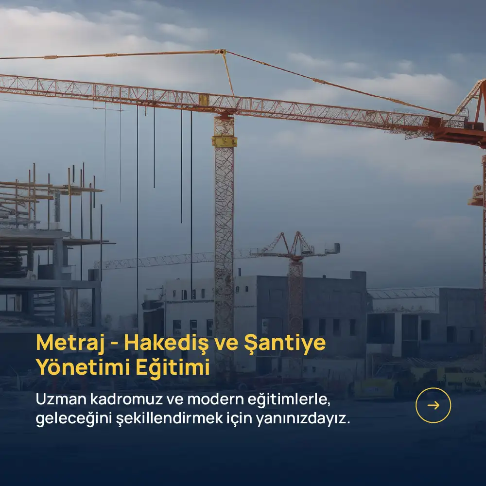 Metraj - Hakediş ve Şantiye Yönetimi Eğitimi | Mimari Bilişim Akademi